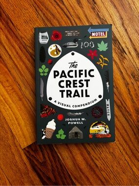 The Pacific Crest Trail: A Visual Compendium
